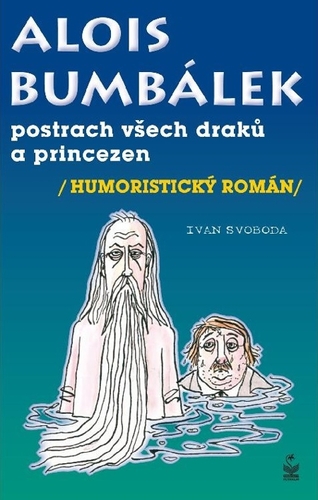Kniha Alois Bumbálek: postrach všech draků - Ivan Svoboda