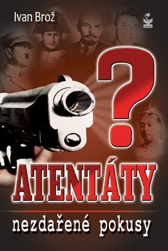 Kniha Atentáty - Ivan Brož