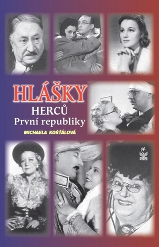 Hlášky herců První republiky - Michaela Kosťálová