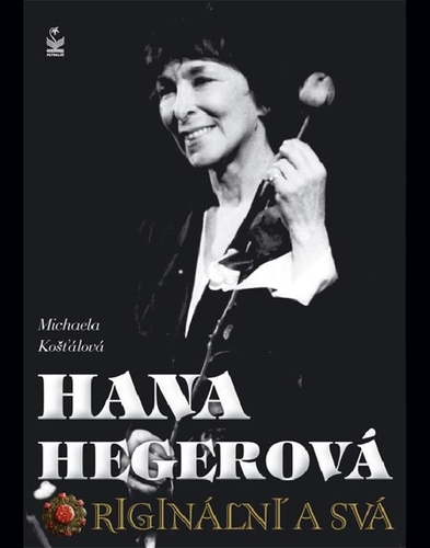 Kniha Hana Hegerová - Michaela Kosťálová