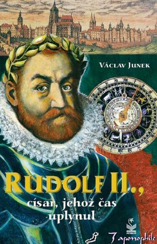 Kniha Rudolf II., císař, jehož čas uplynul - Václav Junek