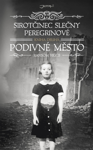 Sirotčinec slečny Peregrinové 2: Podivné město - Ransom Riggs