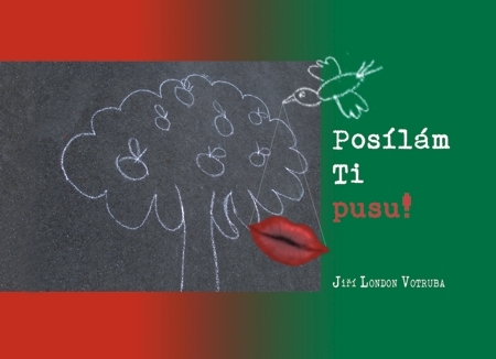 Kniha Posílám Ti Pusu! - Jiří London Votruba