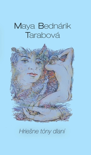Hriešne tóny dlaní - Maya Bednárik Tarabová