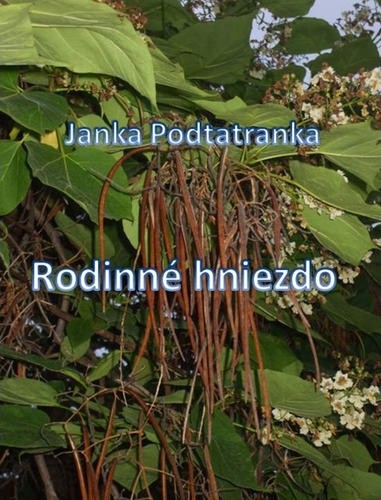 Kniha Rodinné hniezdo - Janka Podtatranka