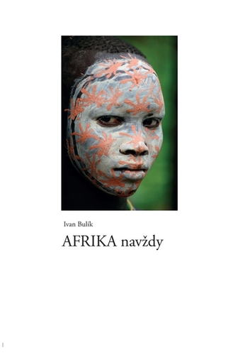 Kniha Afrika navždy - Ivan Bulík