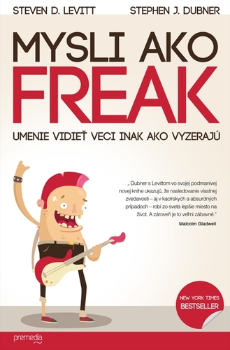 Kniha Mysli ako freak - Steven D. Levitt,Stephen J. Dubner