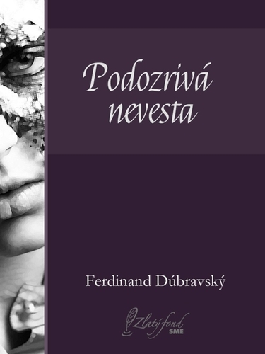 Kniha Podozrivá nevesta - Ferdinand Dúbravský