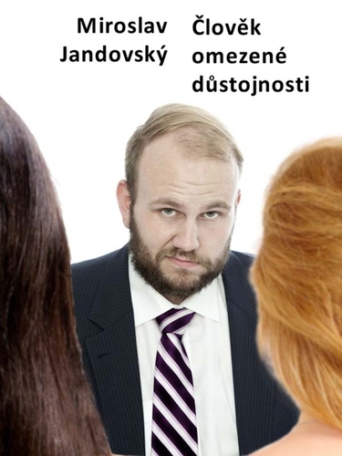 Kniha Člověk omezené důstojnosti - Miroslav Jandovský