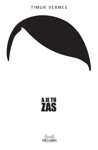 Kniha A je tu zas - Timur Vermes