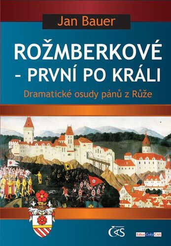 Kniha Rožmberkové - první po králi - Jan Bauer