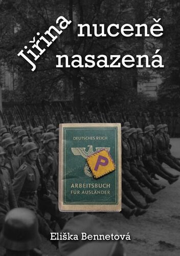 Kniha Jiřina - nuceně nasazená - Eliška Bennetová