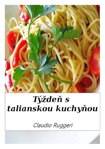 Kniha Týždeň s talianskou kuchyňou - Claudio Ruggeri