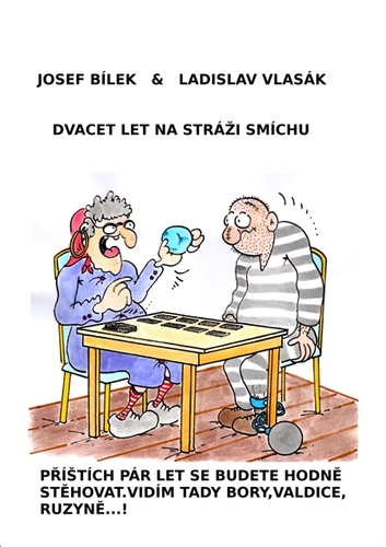 Dvacet let na stráži smíchu - Josef Bílek,Ladislav Vlasák