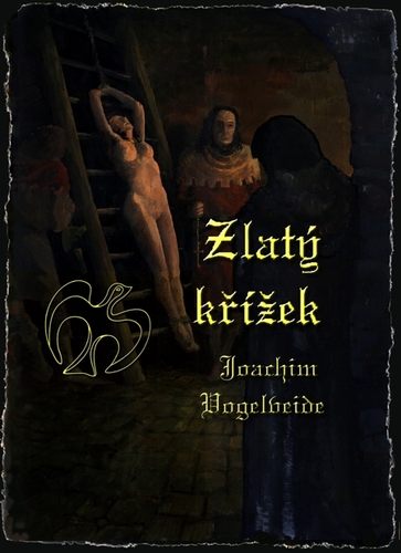 Kniha Zlatý křížek - Joachim Vogelweide