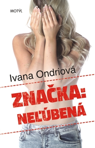 Kniha Značka: Neľúbená - Ivana Ondriová