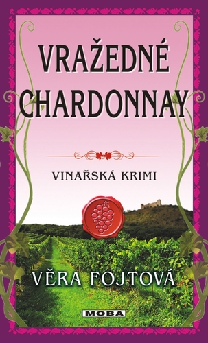 Kniha Vražedné chardonnay - Věra Fojtová
