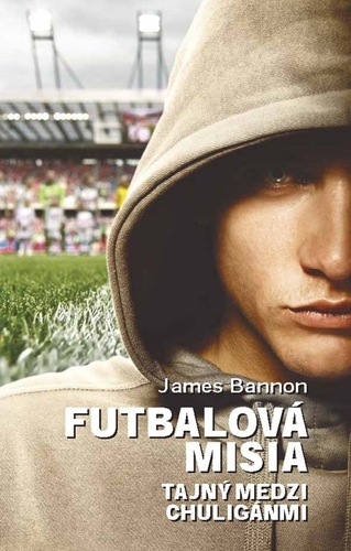 Kniha Futbalová misia - James Bannon