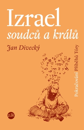 Kniha Izrael soudců a králů - Jan Divecký