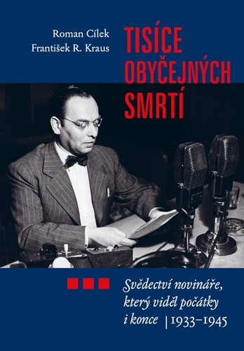 Tisíce obyčejných smrtí - Roman Cílek,František R. Kraus