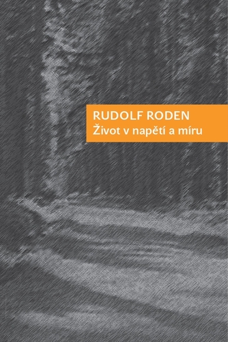 Život v napětí a míru - Rudolf Roden