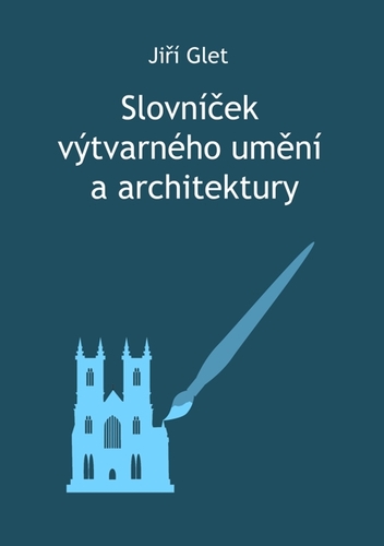 Kniha Slovníček výtvarného umění a architektury - Glet Jiří