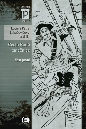 Kniha Cesta Rudé tanečnice (část první) - Lucie Lukačovičová,Petra Lukačovičová