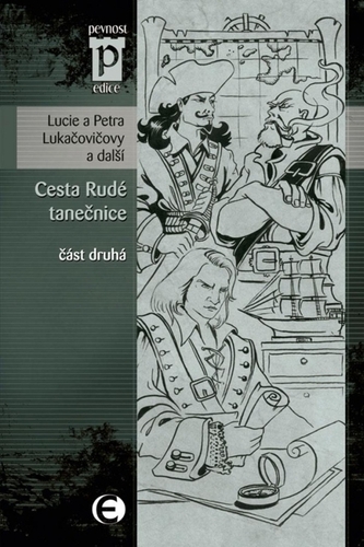 Cesta Rudé tanečnice (část druhá) - Lucie Lukačovičová,Petra Lukačovičová