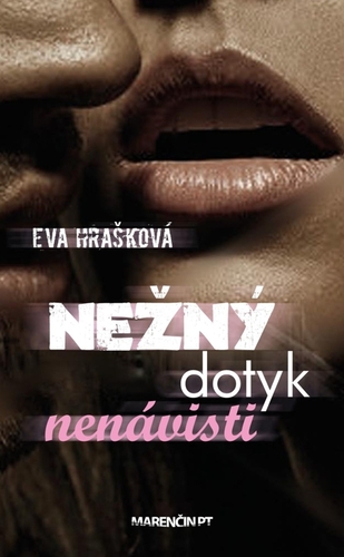 Nežný dotyk nenávisti - Eva Hrašková