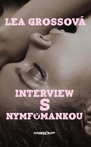 Kniha Interview s nymfomankou - Lea Grossová