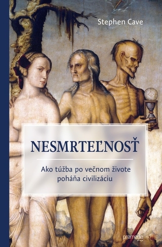 Kniha Nesmrteľnosť - Stephen Cave