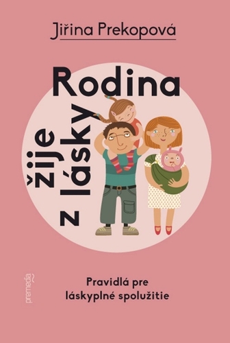 Rodina žije z lásky - Jiřina Prekopová