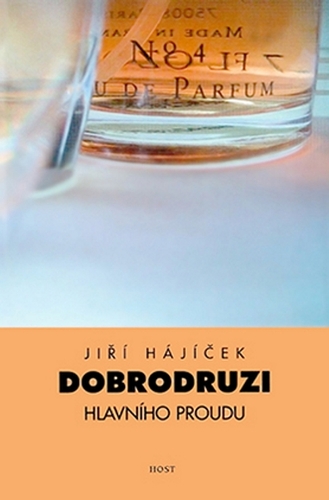 Kniha Dobrodruzi hlavního proudu - Jiří Hájíček