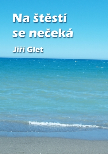 Kniha Na štěstí se nečeká - Glet Jiří