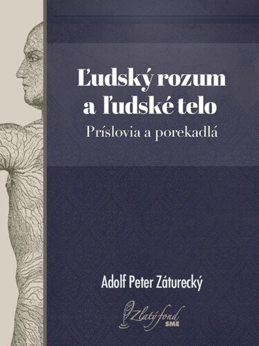 Kniha Ľudský rozum a ľudské telo. Príslovia a porekadlá - Adolf Peter Záturecký