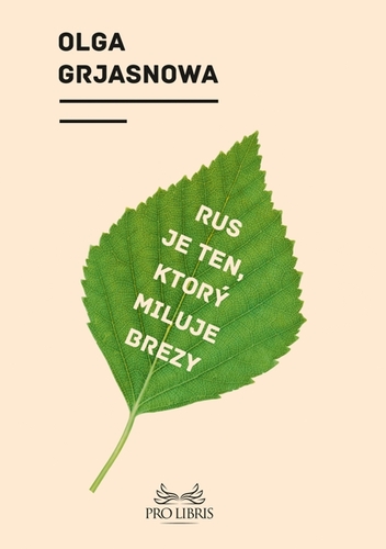 Kniha Rus je ten, ktorý miluje brezy - Olga Grjasnowa