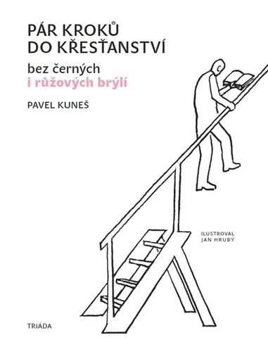 Pár kroků do křesťanství - Pavel Kuneš kúpite na Panta Rhei
