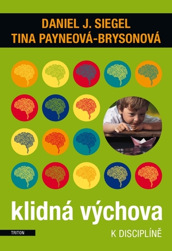 Kniha Klidná výchova - Daniel J. Siegel,Tina Payneová-Brysonová