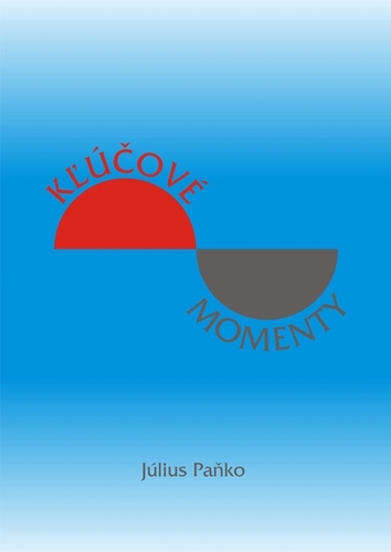 Kniha Kľúčové momenty - Paňko Július
