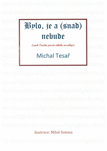 Kniha Bylo, je a (snad) nebude - Michal Tesař