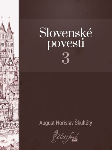 Kniha Slovenské povesti 3 - August Horislav Škultéty