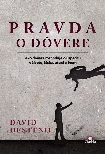 Kniha Pravda o dôvere - David Desteno