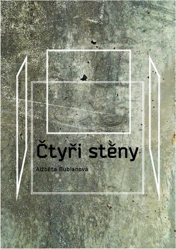 Kniha Čtyři stěny - Alžběta Bublanová
