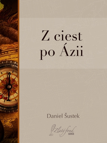 Kniha Z ciest po Ázii - Daniel Šustek