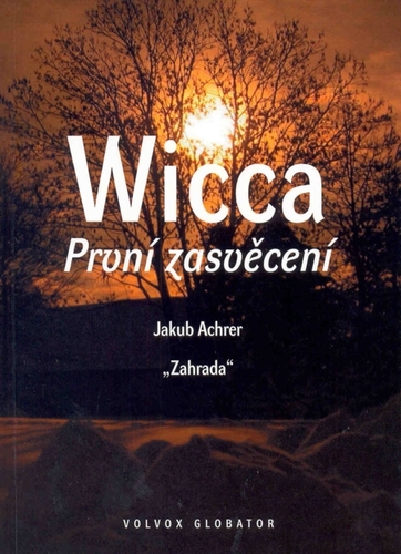 Kniha Wicca: První zasvědcení - Jakub Achrer