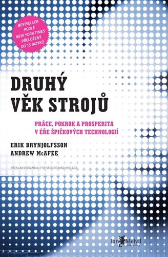 Druhý věk strojů - Erik Brynjolfsson,Andrew McAfee