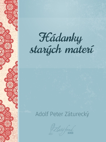 Kniha Hádanky starých materí - Adolf Peter Záturecký