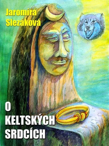 Kniha O keltských srdcích - Jaromíra Slezáková