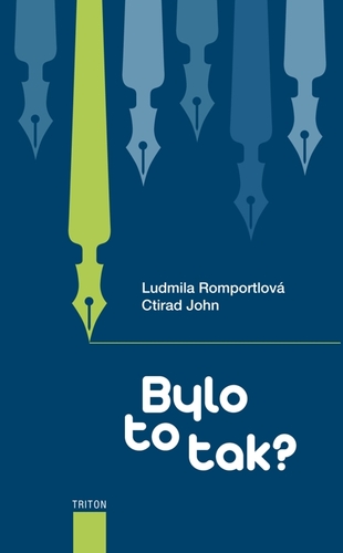 Kniha Bylo to tak? - Ludmila Romportlová,Ctirad John
