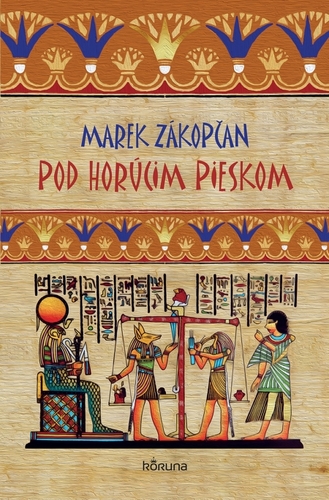 Pod horúcim pieskom - Marek Zákopčan